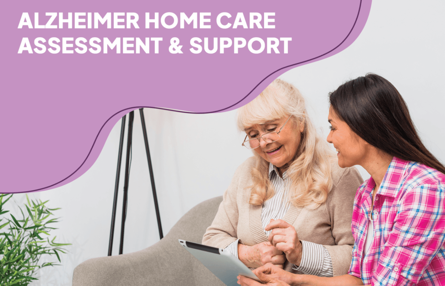 Alzheimer Home Care Assessment & Support