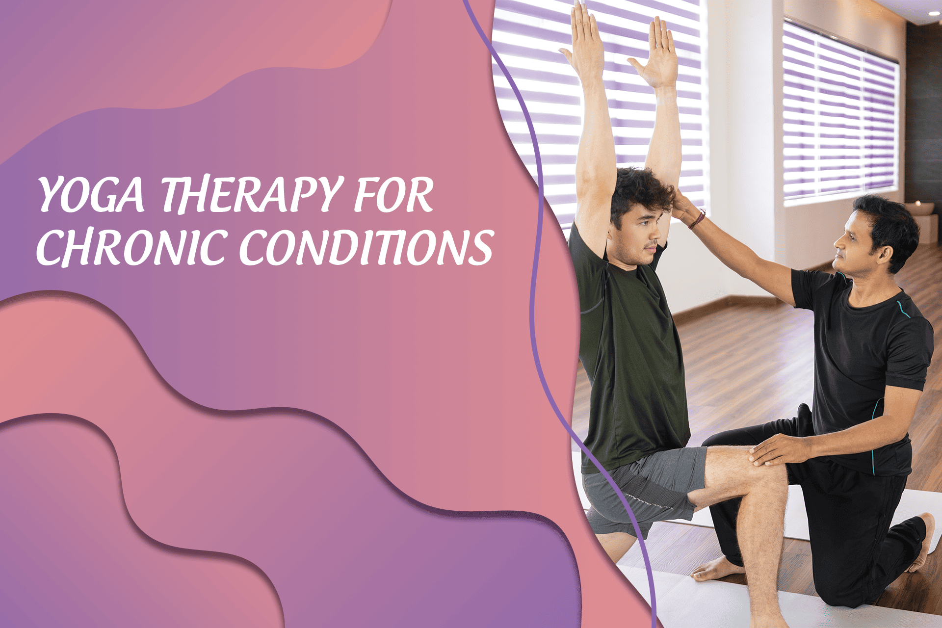 Yoga Therapy for Chronic Conditions