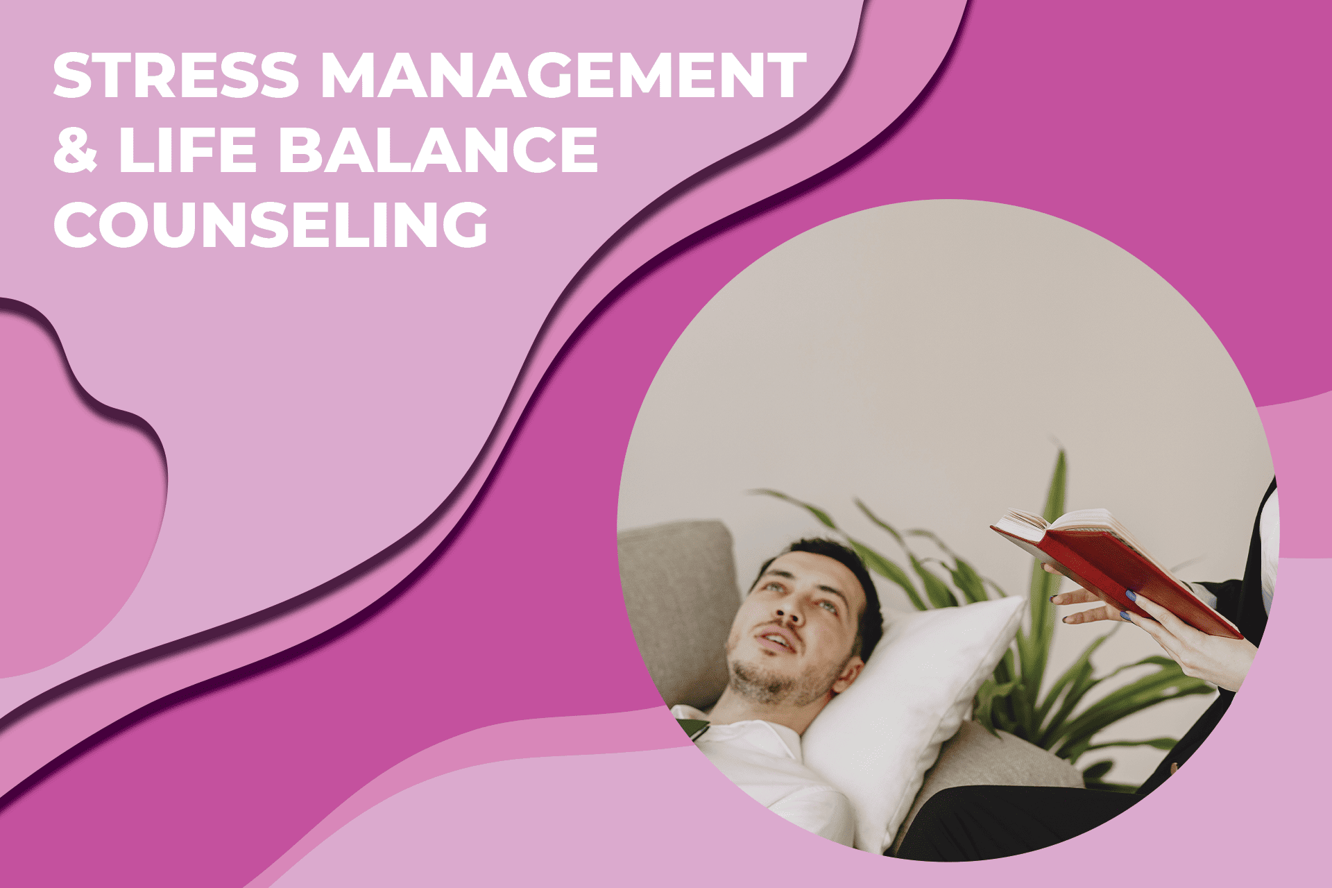 Stress Management & Life Balance Counseling