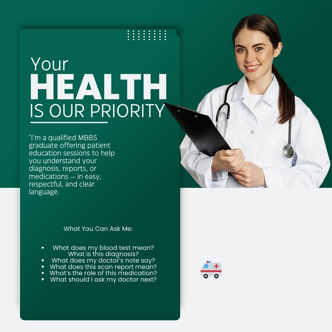 Understand Your Diagnosis – 1:1 Patient Education by a Medical Graduate (MBBS)