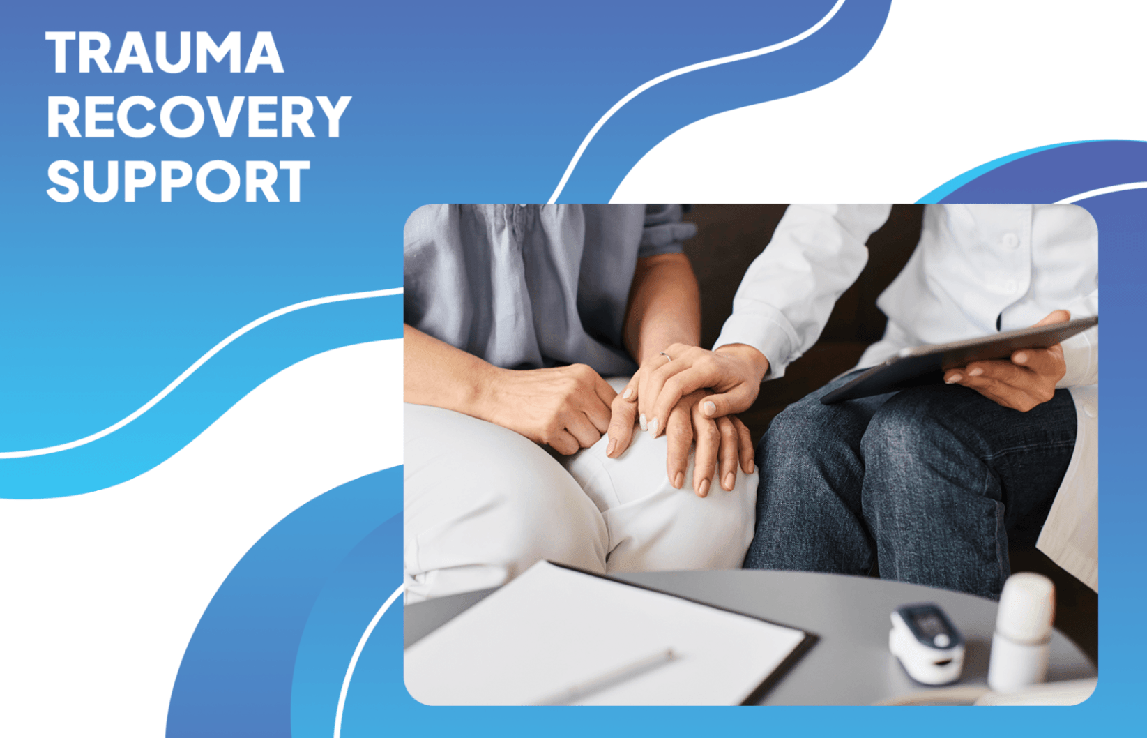 Trauma Recovery Support