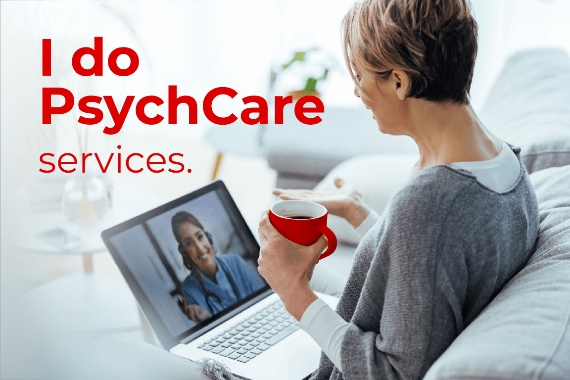 I do PsychCare services.