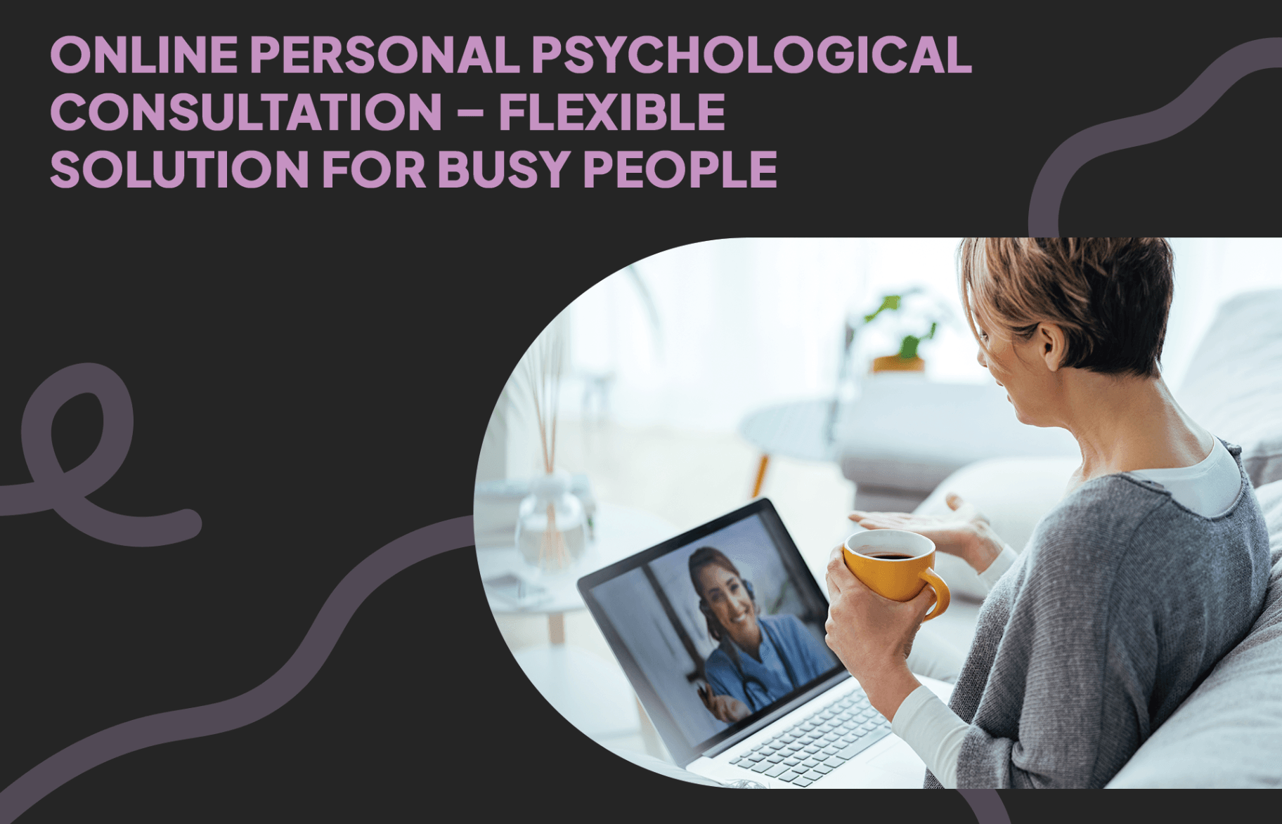 Online Personal Psychological Consultation – Flexible Solution for Busy People