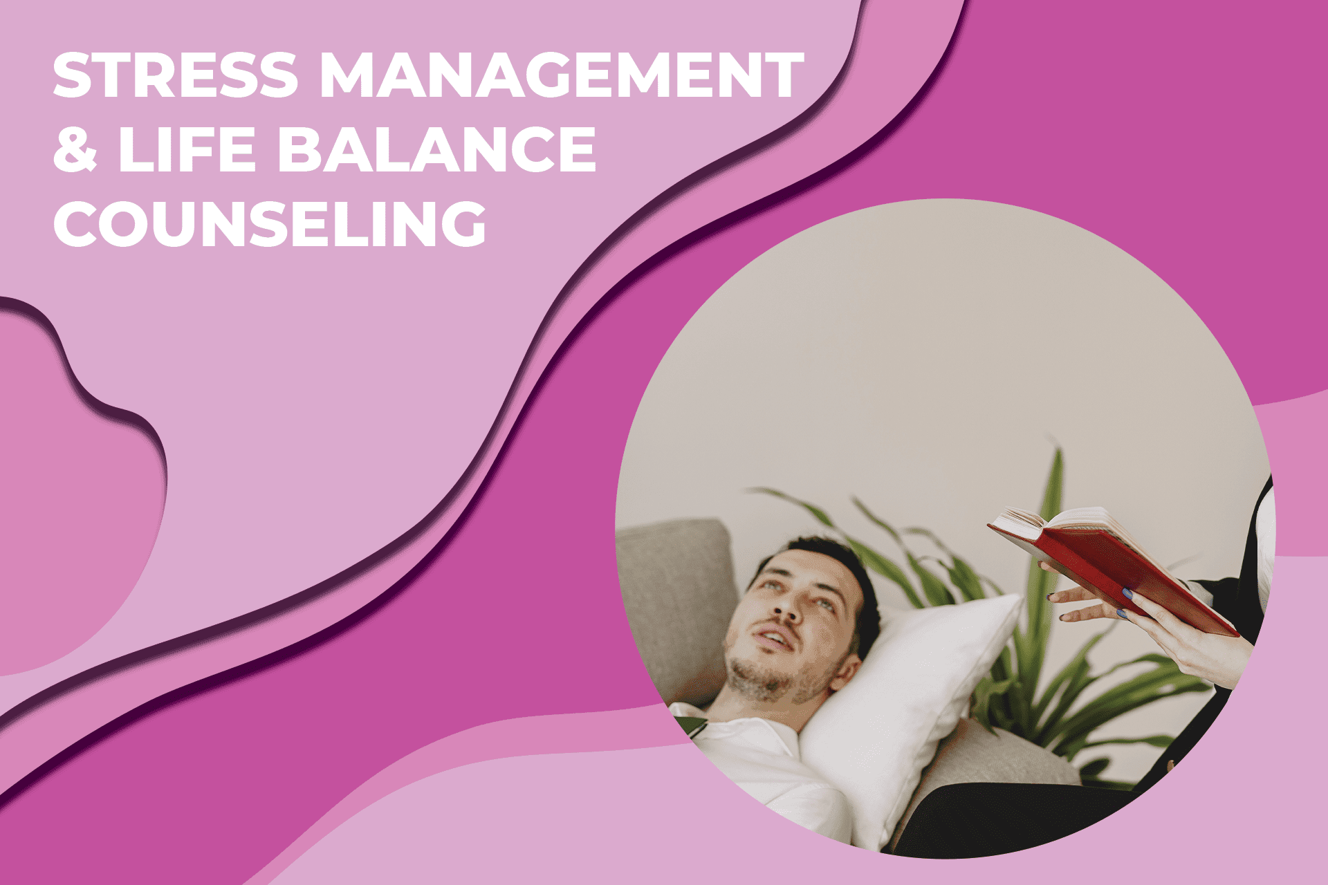 Stress Management & Life Balance Counseling